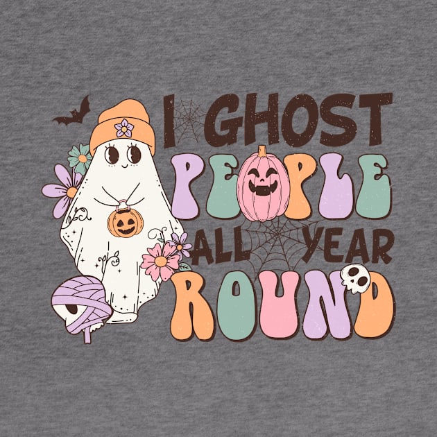 Halloween for women I ghost all year by Positively Petal Perfect 